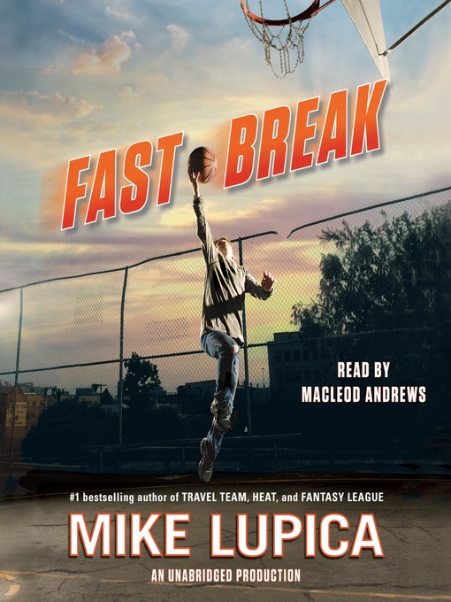Title details for Fast Break by Mike Lupica - Wait list
